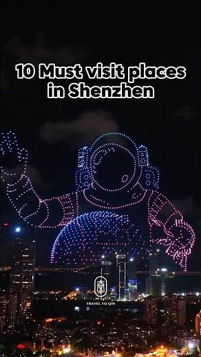 10 must visit places in Shenzhen！