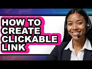 How to Create Clickable Link (full Guide)