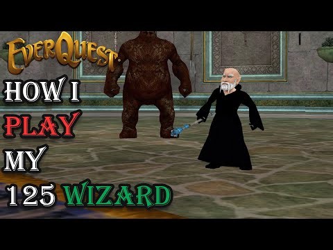 How I Play My Level 125 Wizard - Everquest Guide
