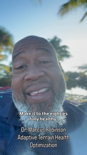 Adaptive Terrain Health Optimization #IntegrativeHealth | DrMarcus Robinson