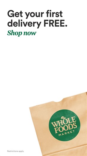 Place an order of $25 for your first delivery free. Restrictions apply. | Whole Foods Market