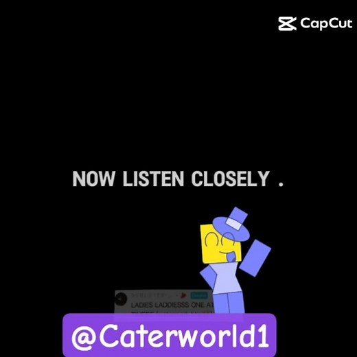 NOW LISTEN CLOSELY (credits to lazy town)