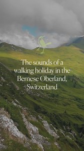 🔊Sound on to listen to the sounds of the Bernese Oberland, Switzerland 🎶 Birdsong Cowbells Waterfalls Footsteps Silence On a self-guided walking holiday, you move at your own pace, with time to notice everything – the sounds, the smells and the breathtaking scenery. | Inntravel