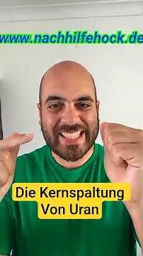 Die Kernspaltung Von Uran | Physik Einfach Erklärt #physik #nachhilfe #physikmitdiego