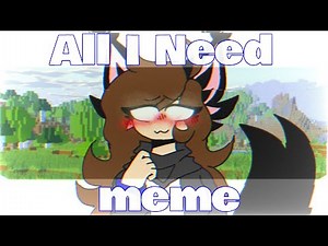 All I Need 🌺animation meme🌺| Flipaclip