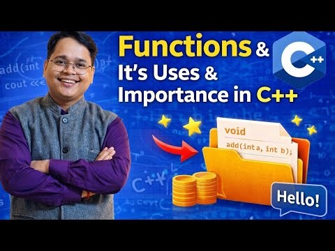 Functions in C++ Explained | Uses & Importance of Functions | C++ Tutorial for Beginners
