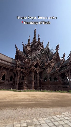 SANCTUARY OF THE TRUTH, istana kayu tanpa paku yg dibuat para ahli ukir. terletak di pattaya thailand. #pattaya #thailand #explore #travel #traveller #fyp #fyi #tiktok #viral