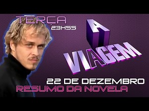 A VIAGEM, capítulo 2, terça, 22 de dezembro