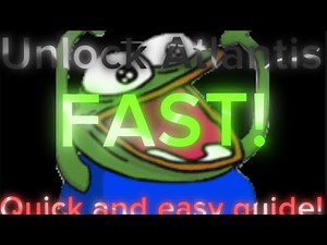 How to unlock Atlantis! *Quick and easy guide*