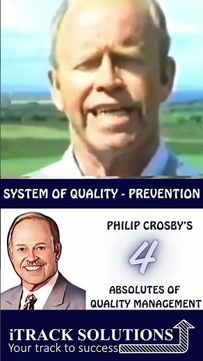 Philip B. Crosby's 4 absolutes of #quality - The system for causing #quality is #prevention