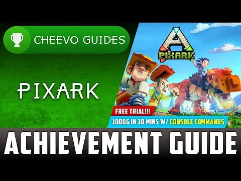 PixArk - Achievement / Trophy Guide (FREE TRIAL!!) **1000G IN 20 MINS W/ CONSOLE COMMANDS**