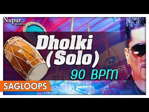 Dholki Solo 90 BPM | Bally Sagoo | Punjabi Dhol Loops | Nupur Audio