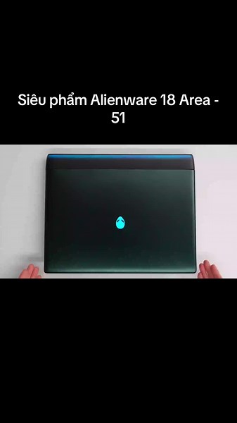 Laptop Alienware 18 Area - 51 Core Ultra 9 sắp ra mắt