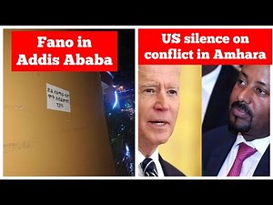 Amhara Fano in Addis Ababa | US silence on conflict in Amhara