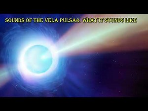 Sounds of the Vela Pulsar. What it sounds like 🚀
