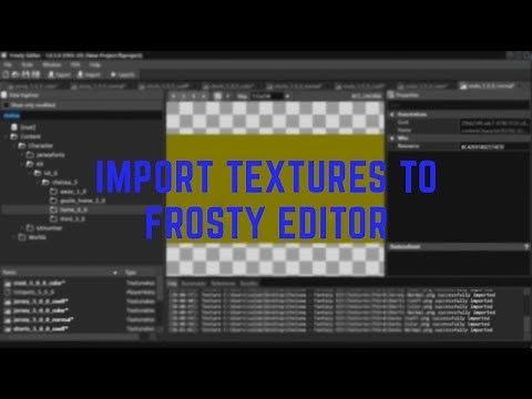 IMPORT TEXTURES TO FROSTY EDITOR