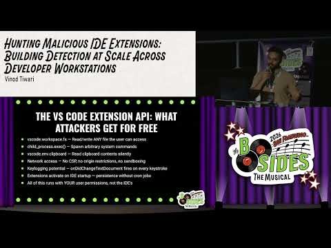 BSidesSF 2026 - Hunting Malicious IDE Extensions: Building Detection at Scale... (Vinod Tiwari)