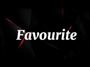 What Does FAVOURITE Means || Meanings And Definitions in ENGLISH