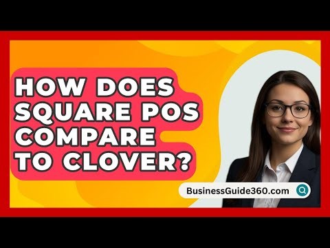 How Does Square POS Compare To Clover? - BusinessGuide360.com