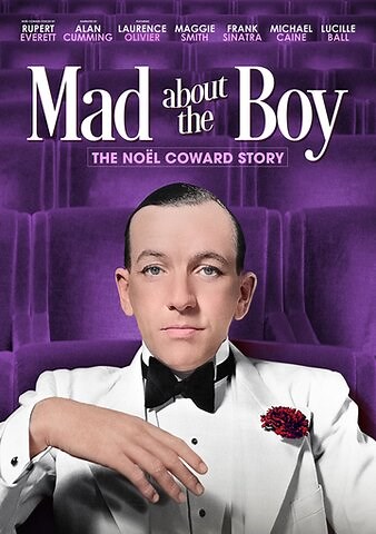 Mad About the Boy: The Noël Coward Story