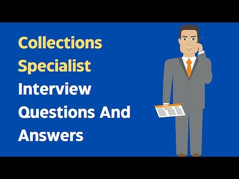 Collections Specialist Interview Questions And Answers
