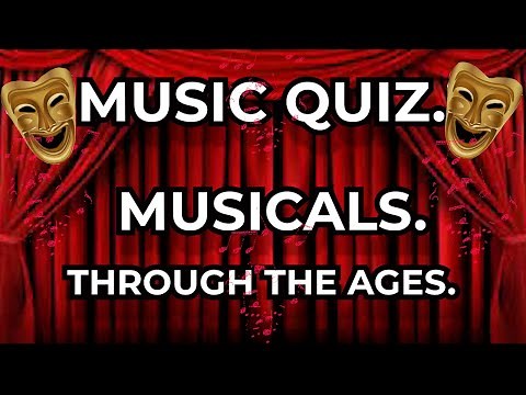 MUSICALS Music Quiz 113. Challenge your Knowledge of Musicals Name the Musical. 10 second intro.