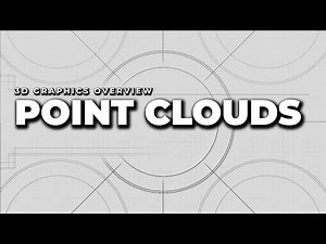 Point Clouds | 3D Graphics Overview