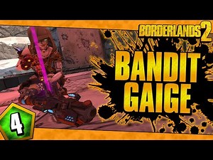 Borderlands 2 | Bandit Allegiance Gaige Funny Moments And Drops | Day #4