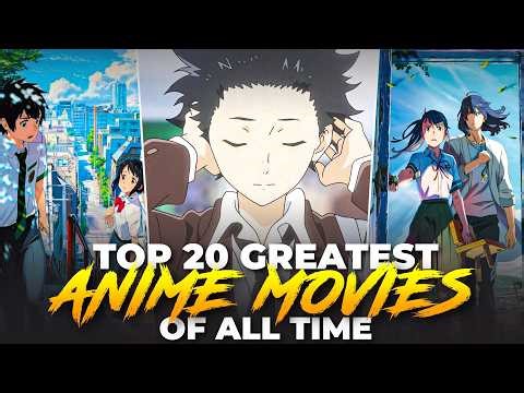 Top 20 Greatest Anime Movies Of All Time