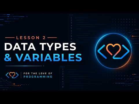 Data Types & Variables Explained | Beginner Programming Fundamentals | Lesson 2