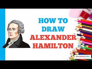 How to Draw Alexander Hamilton: Easy Step by Step Drawing Tutorial for Beginners