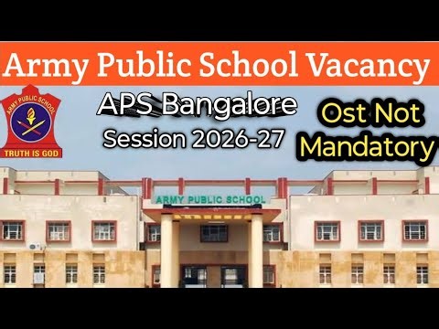 Army Public School Bangalore Vacancy|Session 2026-27|LSB Vacancy|APS Vacancy