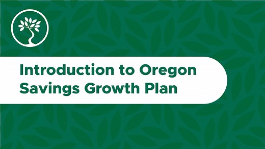Introduction to Oregon Savings Growth Plan (workshop)