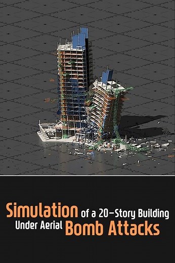A Simulation of a 20-Story Building Under Aerial Bomb Attack!