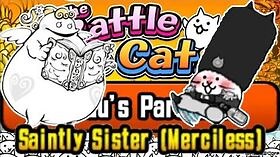 No Uber Strat, Unlock Cossack Cat Papuu’s Paradise, Saintly Sister (Merciless) Battle Cats