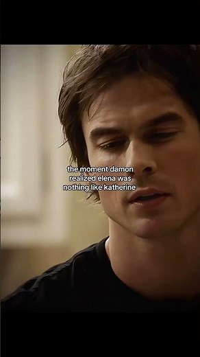 Damon realized Elena is nothing like Katherine...