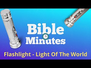 Flashlight Object Lesson - The Light Of The World