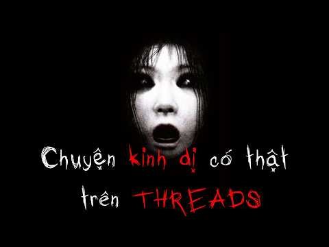 Dân cư Threads City kể chuyện MA (P3)