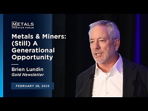 "Metals & Miners" Brien Lundin presents at the Toronto Metals Investor Forum on Feb. 28, 2025