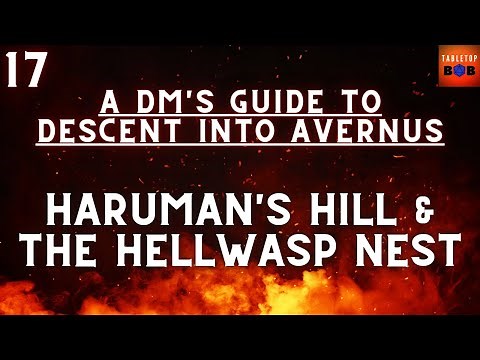 A DM's Guide to Descent Into Avernus | Haruman's Hill & Hellwasp Nest