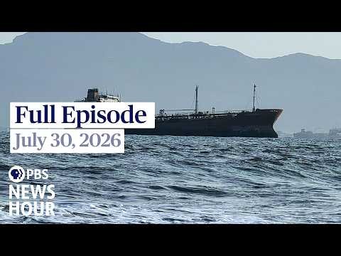 PBS News Hour full episode, July 30, 2026