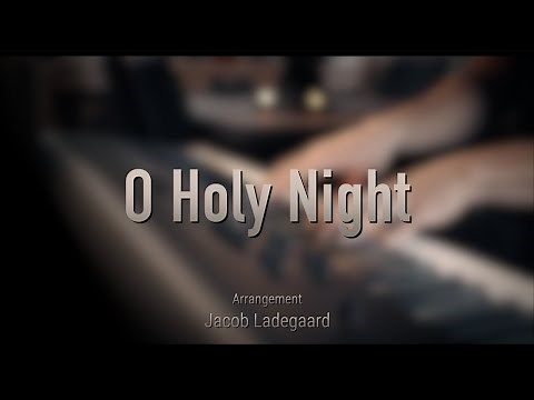 O HOLY NIGHT \\ Jacob's Piano