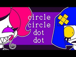 CIRCLE CIRCLE DOT DOT | Animation Meme