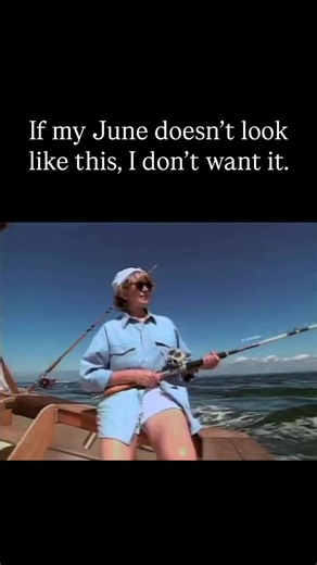 If my June doesn’t look like this, I don’t want it
