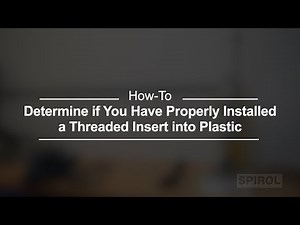 How-To: Determine if You Have Properly Installed a Threaded Insert into a Plastic Assembly