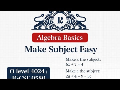 Make the Subject of the Formula | Past Paper Questions | O Level 4024 / IGCSE 0580 Maths