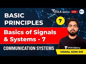 Communication Systems | Basics of Signals & Systems - 7 | Lec 7 | Basic Principles | GATE 2021 Exam