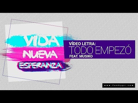 Funky & Musiko - Todo Empezó (Video Letras)