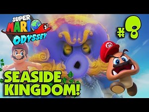 JOURNEY TO THE SEASIDE KINGDOM!!! Super Mario Odyssey #8