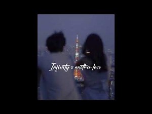Infinity x Another love | S L O W E D |